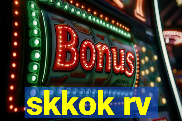 skkok rv